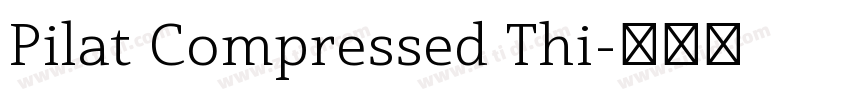 Pilat Compressed Thi字体转换